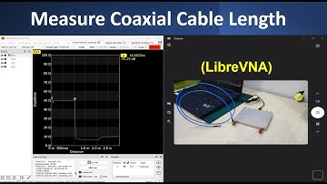 How to Measure Coaxial Cable length using LibreVNA