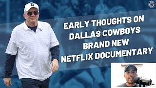 Early Thoughts On Dallas Cowboys Netflix Documentary | Blogging The Boys