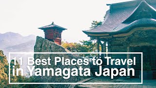 11 Best places to travel in Yamagata Japan