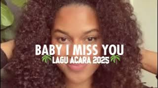 🌴Lagu Acara Terbaru 🌴|| Baby I Miss You || 🌴(LD Beat Rmxz)🌴 New 2025