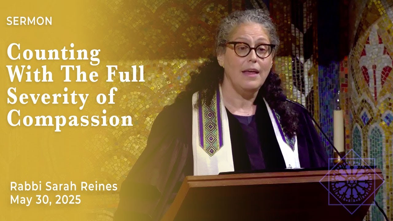 Counting With The Full Severity of Compassion | Rabbi Sarah Reines | May 30, 2025