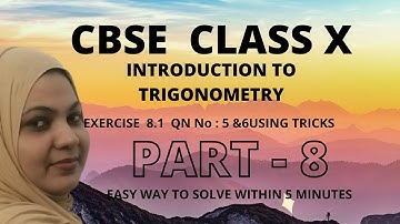 CLASS 10 INTRODUCTION TO TRIGONOMETRY||EXERCISE 8.1| QUESTION N0: 5 & 6| PART8 TRICKS|TEACHES DAILY
