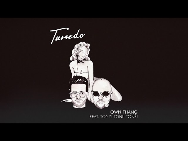 TUXEDO - OWN THANG