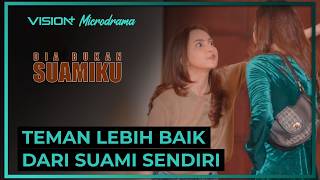 Hidup Derita Dengan Suami KDRT | Vision+ Microdrama: Dia Bukan Suamiku