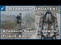 SpaceX Starship Updates! Starship Ready For Orbital Flight Test Soon! TheSpaceXShow