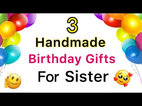 3 Handmade Birthday Gifts For Sister | Best Gifts For Sister On Birthday | Birthday Gift | DIY Gifts