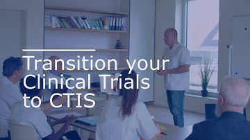 Transition Your Clinical Trials to CTIS