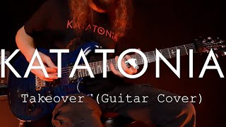 Video thumbnail of "Katatonia - Takeover (Guitar Cover)"