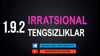 42-Dars. 1.9.2 Irratsional Tengsizliklar  (To'plam kitobidan)