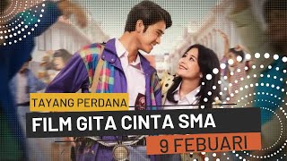 Tayang Perdana Film Gita Cinta SMA - 9 Febuari 2023