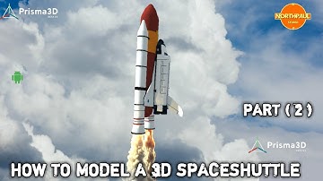 HOW TO MODEL A 3D SPACESHUTTLE LAUNCH ( PART 2 ) USING PRISMA3D 3.0 VERSION