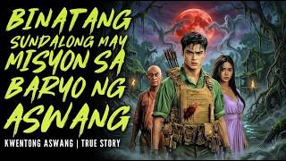 SUNDALONG NADESTINO SA BARYO NG ASWANG I Kwentong Aswang I True Story