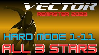 Vector Remaster Hard Mode Level 1-11(update version)
