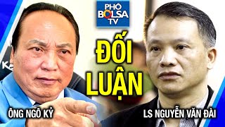 Ông Ngô Kỷ đối luận luật sư Nguyễn Văn Đài: Những điều cần phải nói!