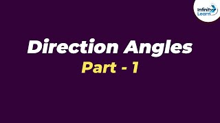 Direction Angles - Part 1 | Don't Memorise