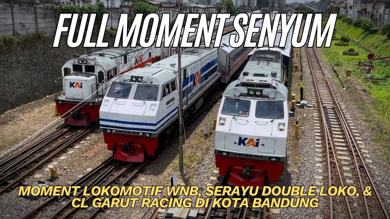 FULL MOMENT BIKIN SENYUM‼️MOMEN LOKOMOTIF WNB, SERAYU DOUBLE LOKOMOTIF, & CL GARUT RACING 