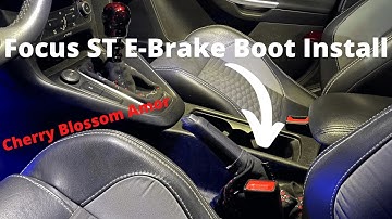 Focus ST E-Brake Boot Install | Cherry Blossom Amor Matched Shift Boot!