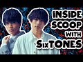 SixTONES Part 2 | Inside Scoop with SixTONES