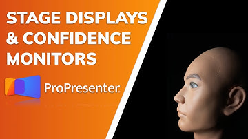 ProPresenter 7 - Stage Displays & Confidence Monitors