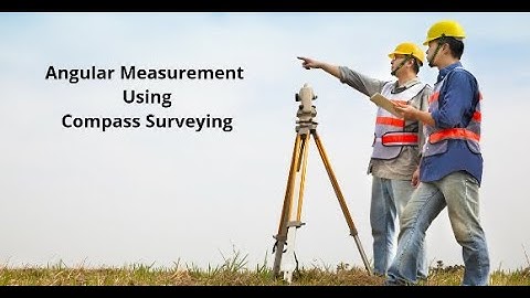 Module 5 Lecture 3 || Angular Measurement || Meridians and Bearing || By Shree Vardhan Srivastava