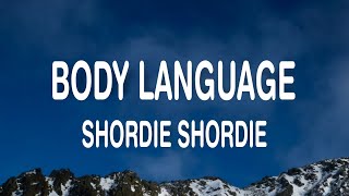 Shordie Shordie - Body Language (Lyrics)