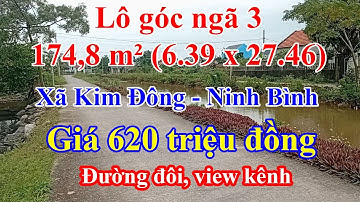 Tập 478: Bán lô đất góc ngã 3 view kênh tuyệt đẹp tại Kim Đông – Ninh Bình, đường đôi, gần tiện ích!