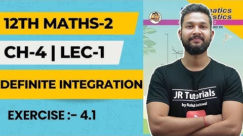 12th Maths 2 | Chapter 4 | Definite Integration | Exercise 4.1 | Lecture 1 | Maharashtra Board |