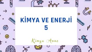 Kimya ve Enerji-5- Bağ Enerjileri (11.sınıf AYT)