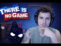 THERE IS NO GAME!CHAPTER 1