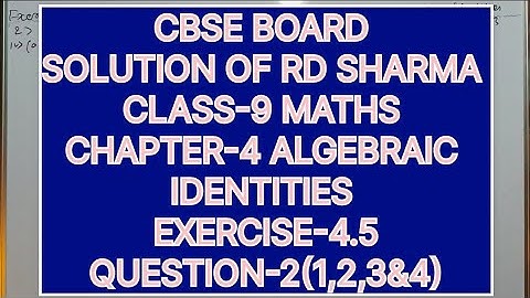 CLASS-9 SOLUTION RD SHARMA CHAPTER-4 ALGEBRAIC IDENTITIES, EXERCISE-4.5, QUESTION -2(1,2,3&4)