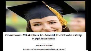 Common mistakes to avoid in Scholarship Application