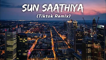 Sun Saathiya - ABCD 2 (TikTok Remix) LMH 🎧