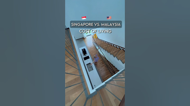 Singapore vs. Malaysia - Cost of living💰