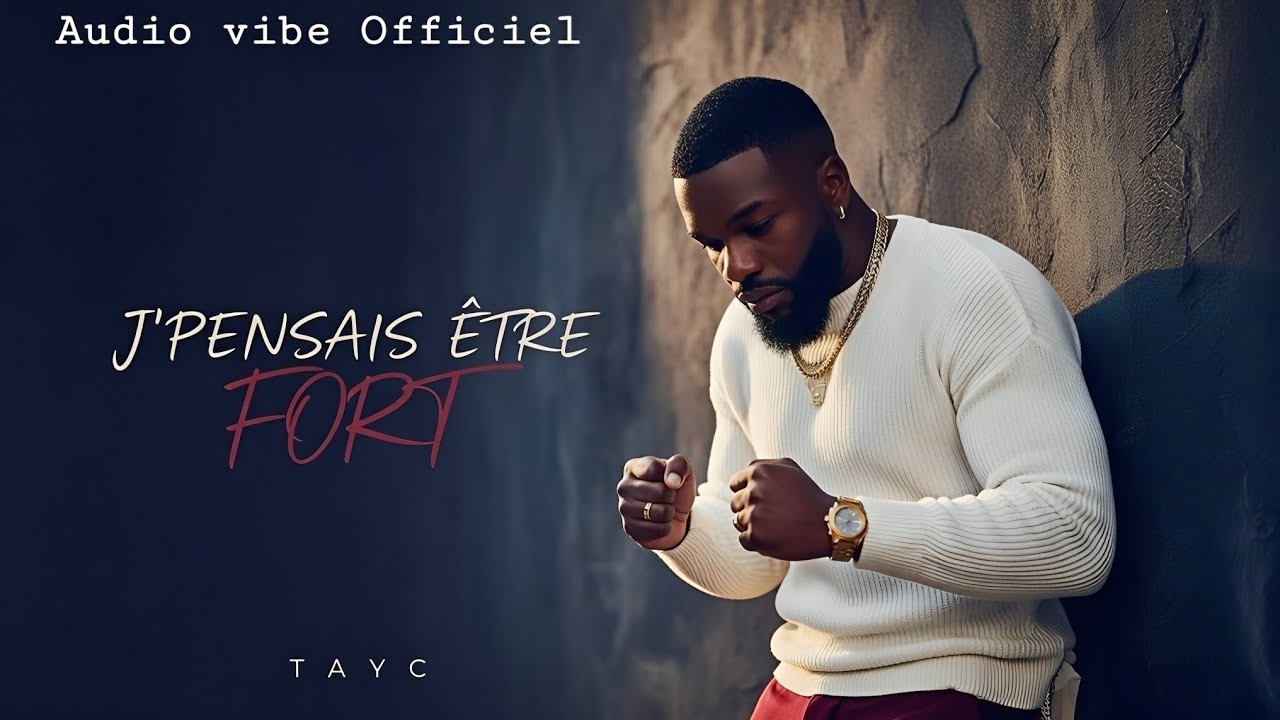 TAYC  -J'PENSAIS ÊTRE FORT - Nouveau titre Afro Love Fusion R&B – amour, émotion et mélodie .Audio