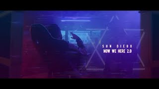 Sun Diego - Now we Here 2.0 (Musikvideo) (Remix)