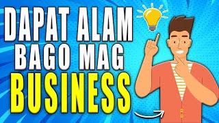 5 Dapat Mong Alam Bago ka Mag Business - Negosyo Tips screenshot 4