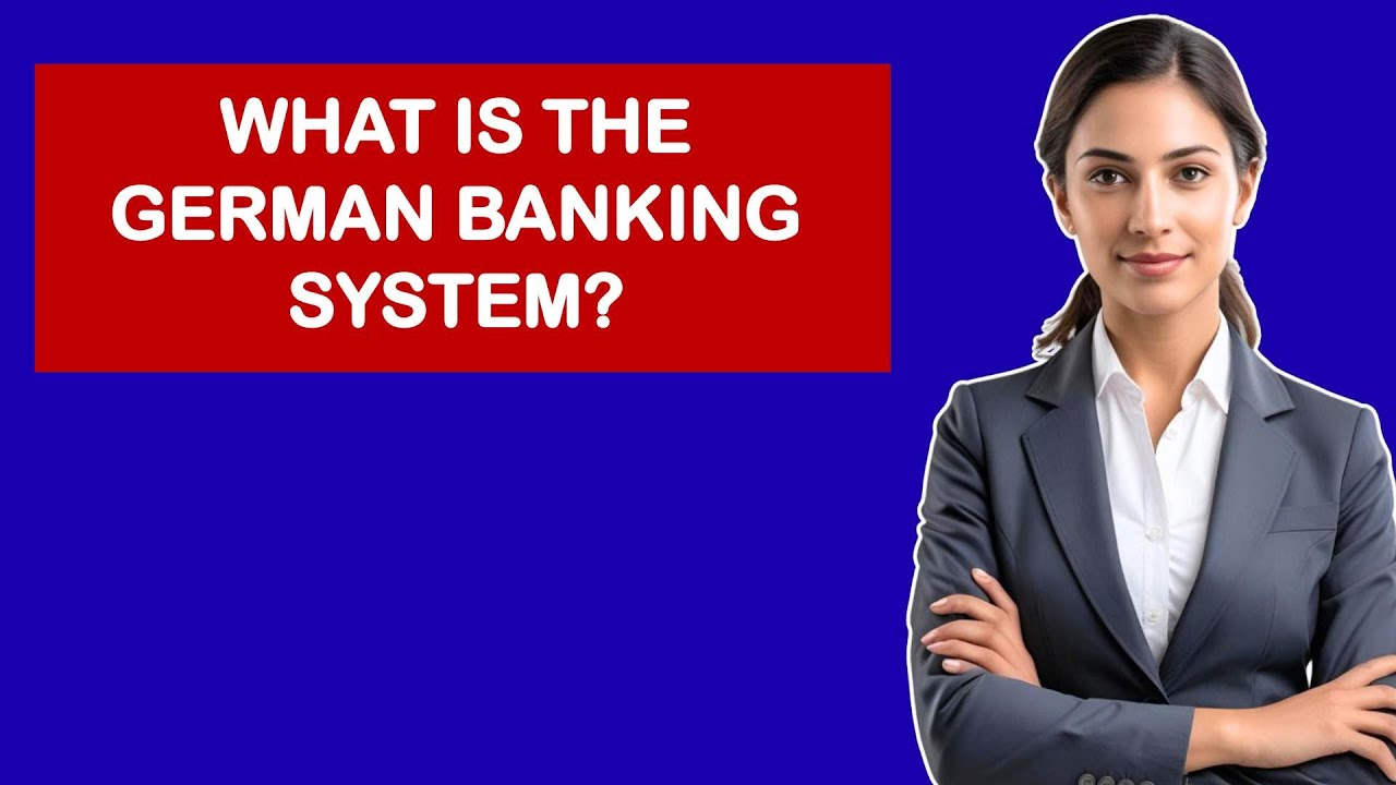 What Is The German Banking System? - YouTube