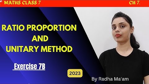 Proportion • Ratio Proportion and Unitary Method • Class 7 maths