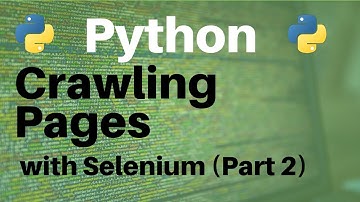 Crawling Pages with Selenium (Part 2/2)
