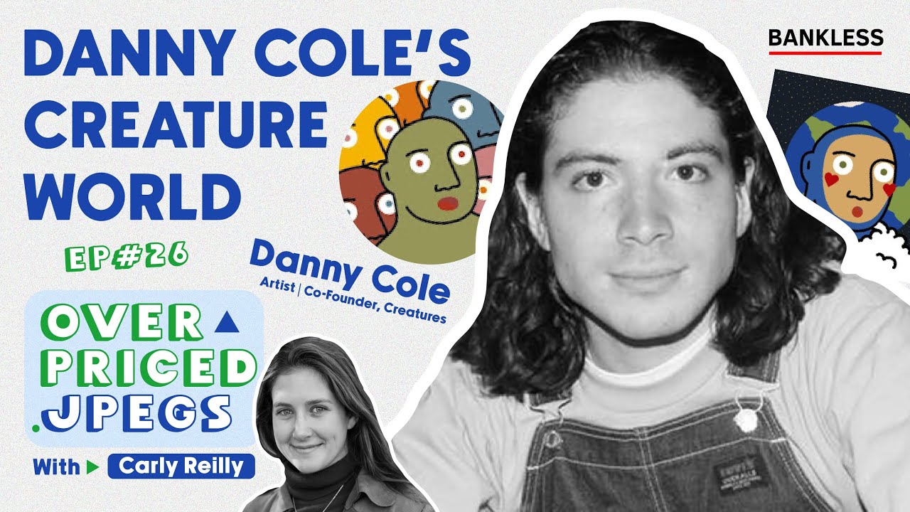 Inside the Mind of Danny Cole | Overpriced JPEGs #26