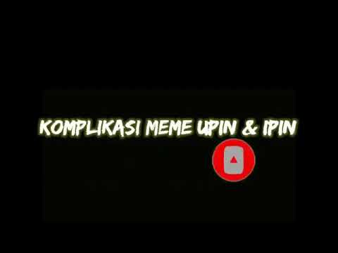 Meme Upin Ipin Terbaru 2022 - YouTube