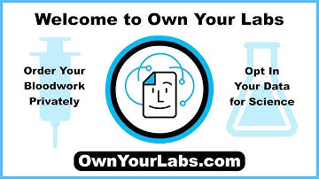 Own Your Labs – Order Your Bloodwork Privately, Opt In Your Data for Science