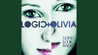 Don't Look Back (Classic) - Logic & Olivia