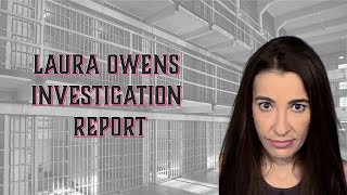What Does Laura Owens Investigative Report Say?