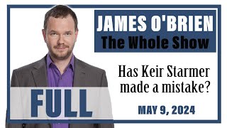 James O'Brien - The Whole Show: Has Keir Starmer made a mistake?