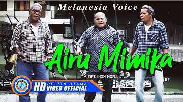 Melanesia Voice - AIRU MIMIKA | Lagu Terpopuler 2022 (Official Music Video) [HD]