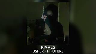 rivals - usher ft. future [sped up]