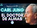 El DOCTOR DE ALMAS: Carl Gustav Jung (1875-1961)