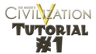 Civilization 5 Tutorial - #1