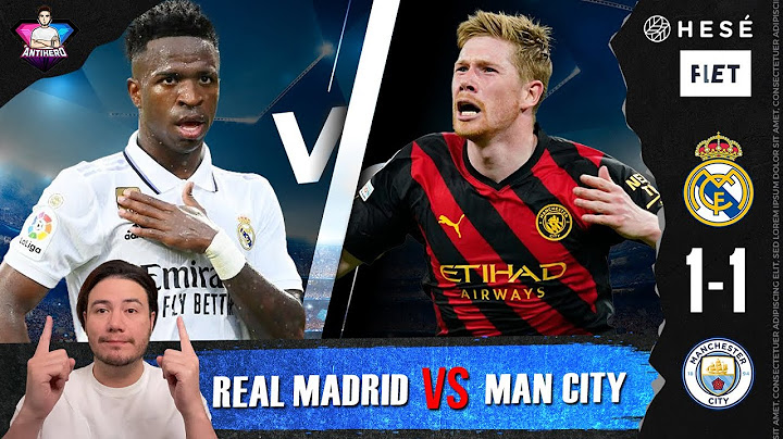 เรอัล มาดริด 1-1 แมนเชสเตอร์ ซิตี้ | UCL Leg 1